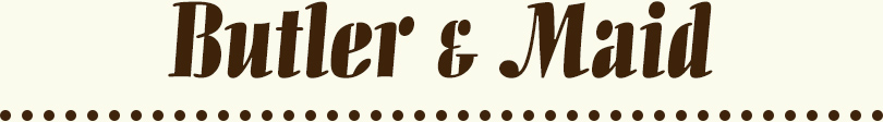 Butler & Maid